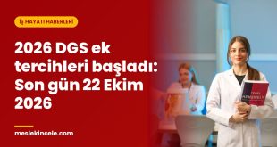 2026 DGS ek tercihleri başladı: Son gün 22 Ekim 2026