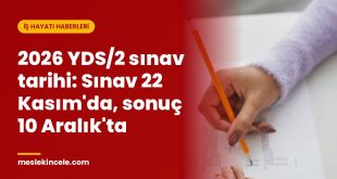 2026 YDS/2 sınav tarihi: Sınav 22 Kasım'da, sonuç 10 Aralık'ta