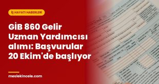 GİB 860 Gelir Uzman Yardımcısı alımı: Başvurular 20 Ekim'de başlıyor