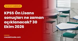 KPSS Ön Lisans sonuçları ne zaman açıklanacak? 30 Ekim 2026
