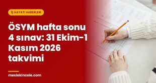 ÖSYM hafta sonu 4 sınav: 31 Ekim-1 Kasım 2026 takvimi