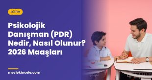 Psikolojik Danışman (PDR) Nedir, Nasıl Olunur? 2026 Maaşları