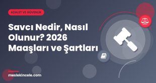 Savcı Nedir, Nasıl Olunur? 2026 Maaşları ve Şartları