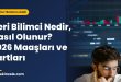 Veri Bilimci Nedir, Nasıl Olunur? 2026 Maaşları ve Şartları